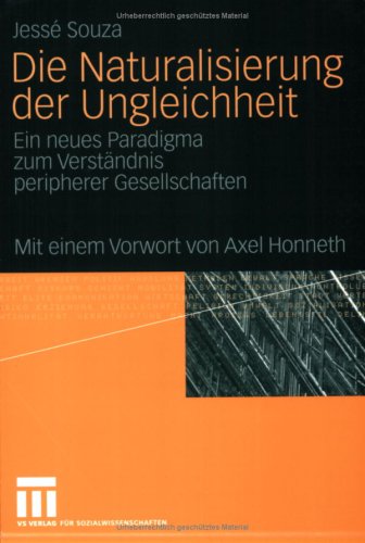 Die Naturalisierung Der Peripheren Ungleichheit