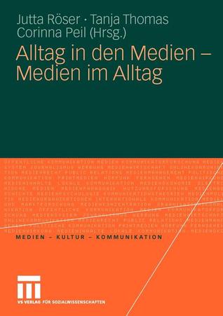 Alltag in Den Medien - Medien Im Alltag