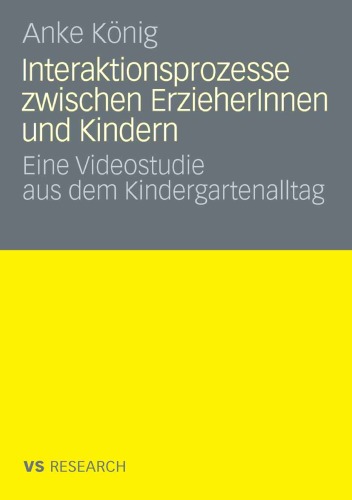 Interaktionsprozesse zwischen Erzieherinnen und Kindern