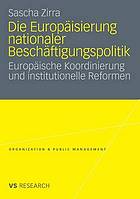 Die Europaisierung Nationaler Beschaftigungspolitik