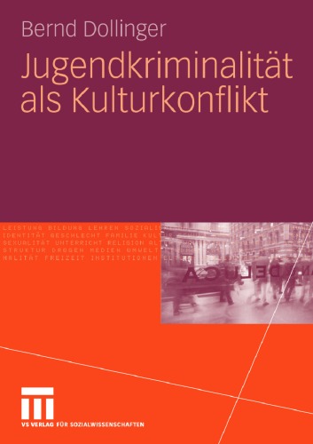 Jugendkriminalitat als Kulturkonflikt