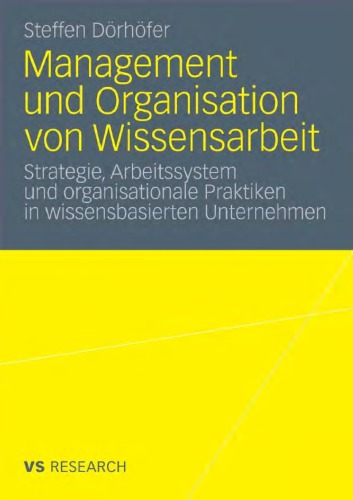 Management Und Organisation Von Wissensarbeit