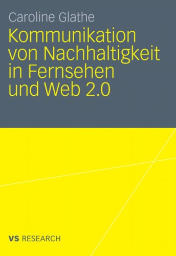 Kommunikation Von Nachhaltigkeit in Fernsehen Und Web 2.0