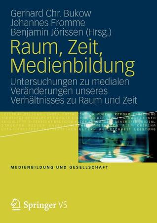 Raum, Zeit, Medienbildung