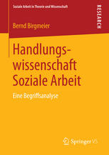 Handlungswissenschaft Soziale Arbeit : Eine Begriffsanalyse