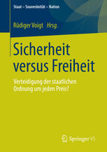 Sicherheit versus Freiheit Verteidigung der staatlichen Ordnung um jeden Preis?