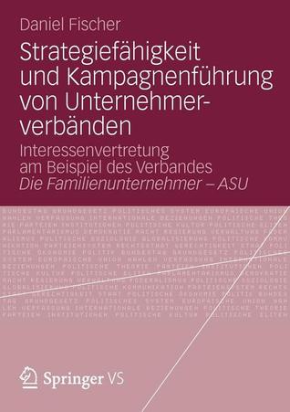 Strategiefahigkeit Und Kampagnenfuhrung Von Unternehmerverbanden