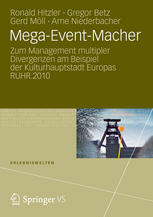 Mega-Event-Macher : zum Management multipler Divergenzen am Beispiel der Kulturhauptstadt Europas RUHR. 2010