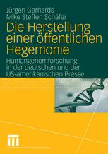 Die Herstellung einer öffentlichen Hegemonie : Humangenomforschung in der deutschen und der US-amerikanischen Presse