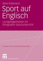 Sport auf Englisch : Lerngelegenheiten im bilingualen Sportunterricht