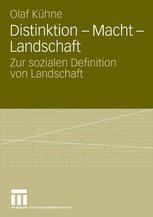 Distinktion, Macht, Landschaft : zur sozialen Definition von Landschaft