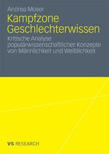 Kampfzone Geschlechterwissen : kritische Analyse populärwissenschaftlicher Konzepte von Männlichkeit und Weiblichkeit