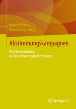 Abstimmungskampagnen : Politikvermittlung in der Referendumsdemokratie