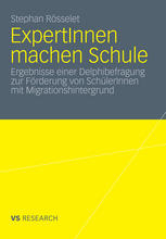 ExpertInnen machen Schule Ergebnisse einer Delphibefragung zur Förderung von SchülerInnen mit Migrationshintergrund