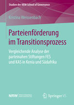 Parteienförderung im transitionsprozess : vergleichende analyse der parteinahen stiftungen FES und KAS in Kenia und Südafrika