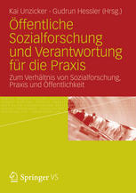 Öffentliche Sozialforschung und Verantwortung für die Praxis : zum Verhältnis von Sozialforschung, Praxis und Öffentlichkeit