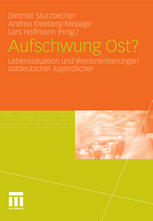 Aufschwung Ost? Lebenssituation und Wertorientierungen ostdeutscher Jugendlicher