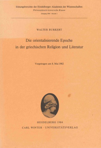 Die orientalisierende Epoche in der griechischen Religion und Literatur