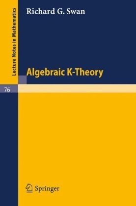 Algebraic K Theory (Lecture Notes In Mathematics)