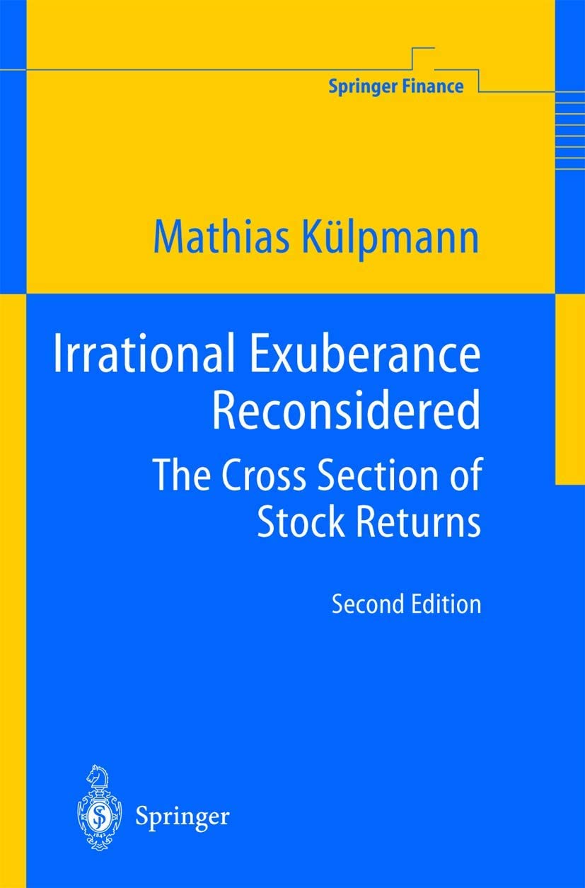 Irrational Exuberance Reconsidered: The Cross Section of Stock Returns (Springer Finance)