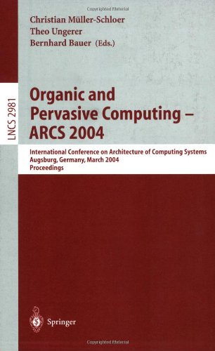 Organic and Pervasive Computing -- Arcs 2004