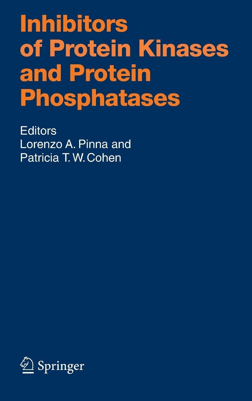 Inhibitors of Protein Kinases and Protein Phosphates (Handbook of Experimental Pharmacology, 167)