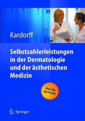 Selbstzahlerleistungen In Der Dermatologie Und Der ästhetischen Medizin