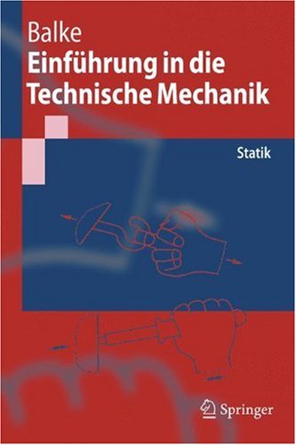 Einfhrung in Die Technische Mechanik