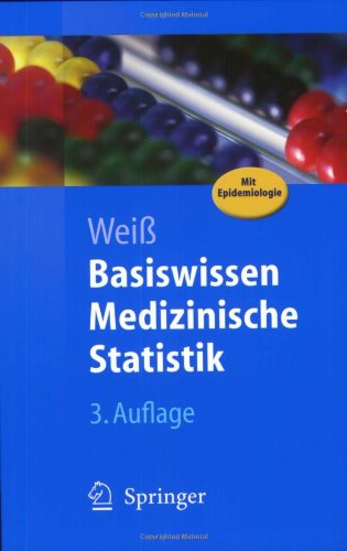 Basiswissen Medizinische Statistik (Springer Lehrbuch)