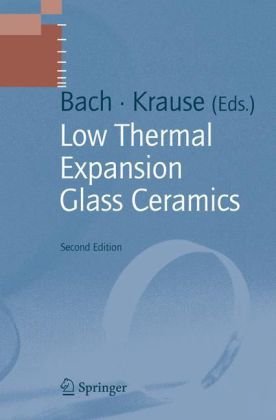 Low Thermal Expansion Glass Ceramics (Schott Series on Glass and Glass Ceramics) (Schott Series on Glass and Glass Ceramics)