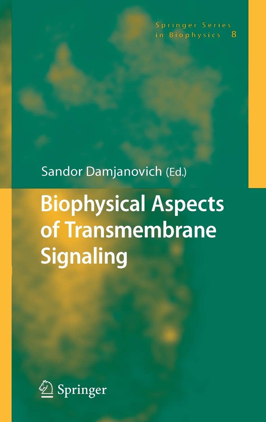 Biophysical Aspects of Transmembrane Signaling (Springer Series in Biophysics, 8)