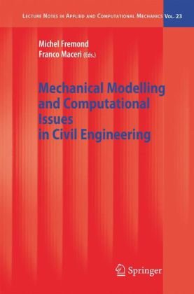 Mechanical Modelling And Computational Issues In Civil Engineering (Lecture Notes In Applied And Computational Mechanics)