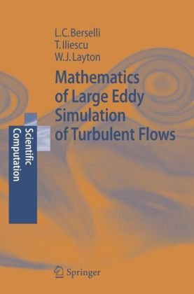 Mathematics Of Large Eddy Simulation Of Turbulent Flows (Scientific Computation)