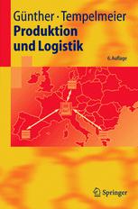 Produktion und Logistik / [Hauptbd.].