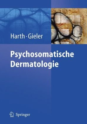 Psychosomatische Dermatologie mit 46 Tabellen