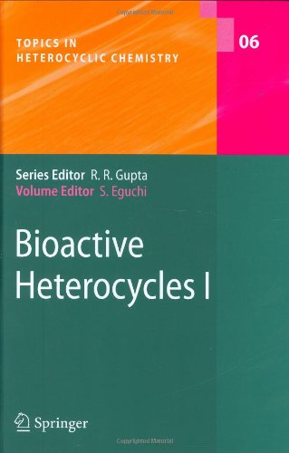 Bioactive Heterocyles I (Topics in Heterocyclic Chemistry, 6)