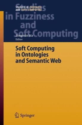 Soft Computing in Ontologies and Semantic Web