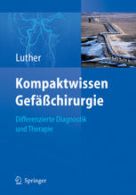 Kompaktwissen Gefässchirurgie : differenzierte Diagnostik und Therapie