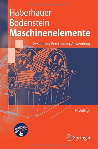 Maschinenelemente : Gestaltung, Berechnung, Anwendung