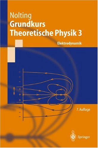 Grundkurs Theoretische Physik 3 : Elektrodynamik