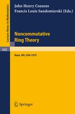 Noncommutative Ring Theory : Papers presented at the International Conference Held at Kent State University April 4-5, 1975