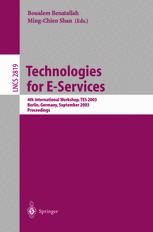 Technologies for E-Services 4th International Workshop, TES 2003, Berlin, Germany, September 7-8, 2003. Proceedings