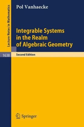 Integrable Systems In The Realm Of Algebraic Geometry
