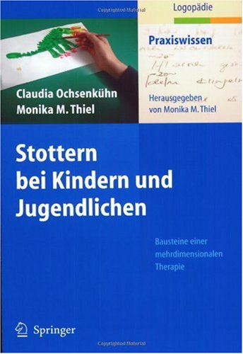 Stottern Bei Kindern Und Jugendlichen Bausteine Einer Mehrdimensionalen Therapie