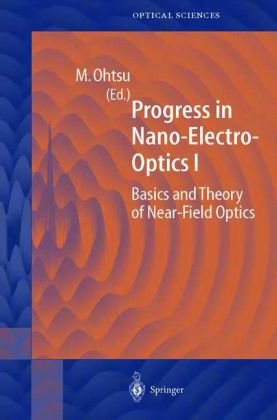 Progress in Nano-Electro-Optics 1