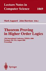 Theorem proving in higher order logics : 13th international conference, TPHOLs 2000, Portland, OR, USA, August 14-18, 2000 ; proceedings