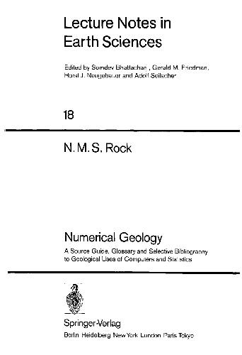 Numerical Geology : a Source Guide, Glossary and Selective Bibliography to Geological Uses of Computers and Statistics