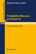 Probability Measures on Groups IX : Proceedings of a Conference held in Oberwolfach, FRG, January 17-23, 1988