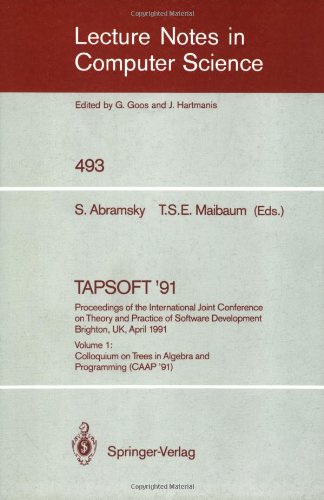 Tapsoft '91. Proceedings of the International Joint Conference on Theory and Practice of Software Development, Brighton, UK, April 8-12, 1991