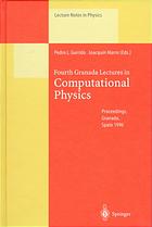 Fourth Granada Lectures in Computational Physics